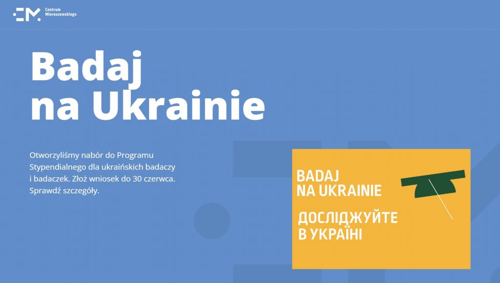 Центр Мєрошевського у Варшаві оголосив набір на стипендійну програму «Досліджуй в Україні» для українських дослідників, які займаються науковою діяльністю на території України Центр Мєрошевського у Варшаві оголосив набір на стипендійну програму «Досліджуй в Україні» для українських дослідників, які займаються науковою діяльністю на території України